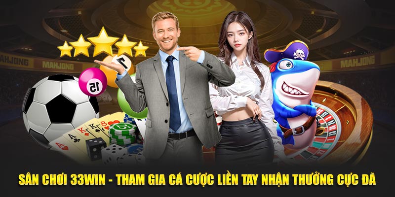 Hướng dẫn cách để tham gia vào sân chơi cá cược thể thao 33win