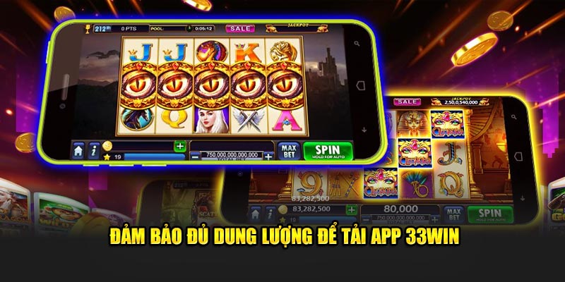 Đảm bảo đủ dung lượng để tải app 33Win